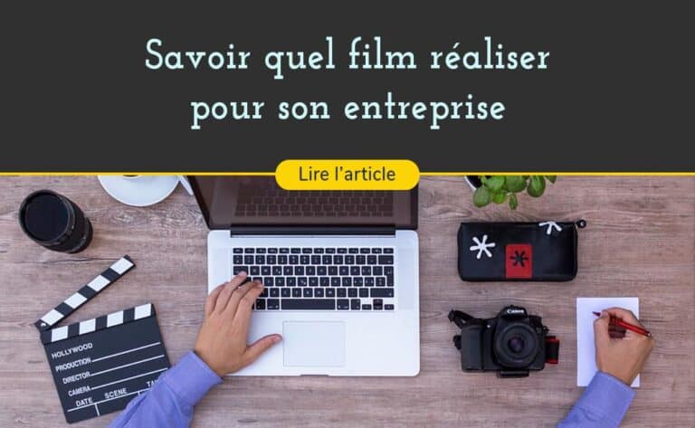 quelle type de vidéo réaliser pour booster la communication de son entreprise