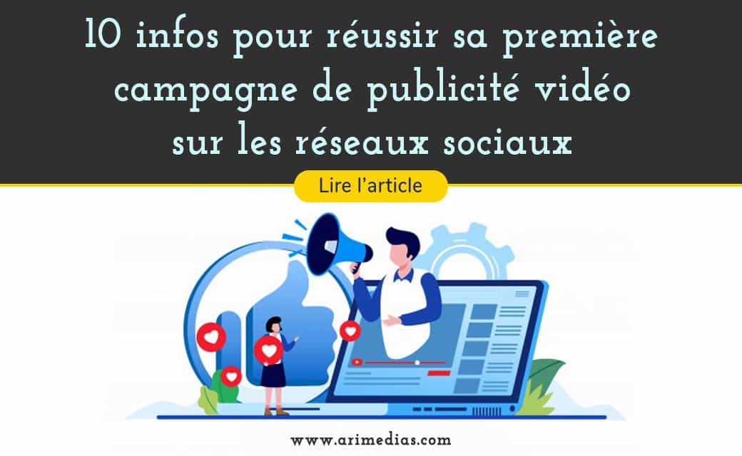 retrouvez dans cet article les 10 conseils pour lancer sa premiere campagne de publicité vidéo sur les réseaux sociaux, linkedin, facebook et instagram
