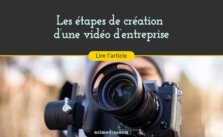 etapes creation video entreprise