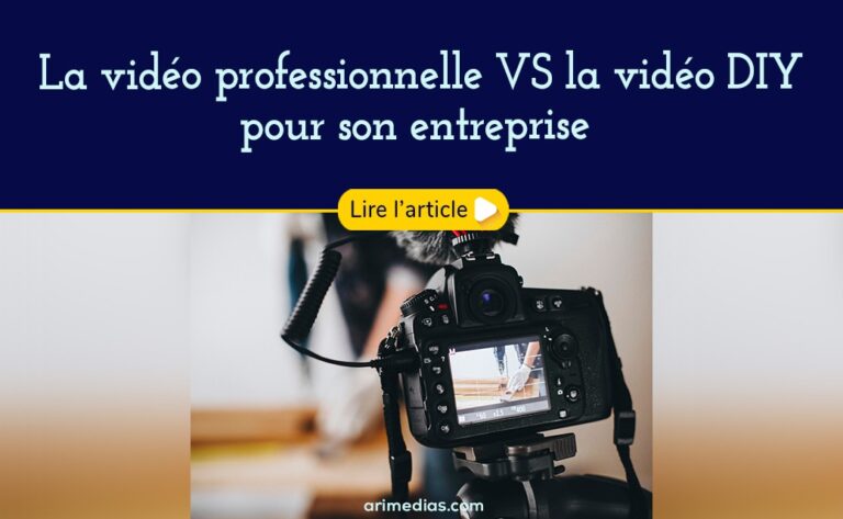 La vidéo DIY vs la vidéo pro pour son entreprise