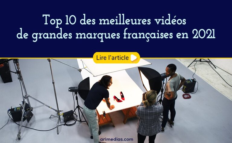 Top 10 des meilleures vidéos de grandes marques françaises en 2021 YouTube