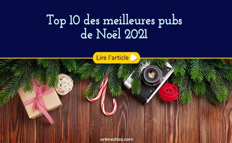 Top 10 des meilleures pubs de Noël 2021 - Arimédias