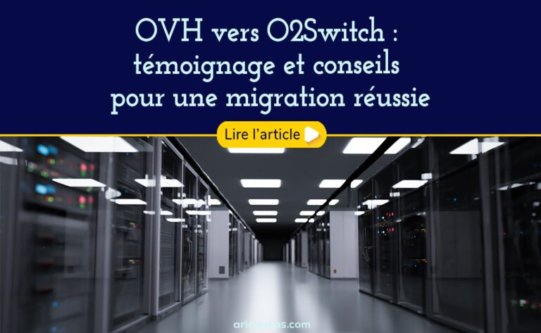 OVH vers O2Switch - témoignage et conseils pour une migration réussie