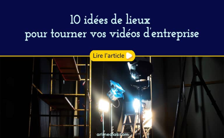lieux tournage vidéo entreprise