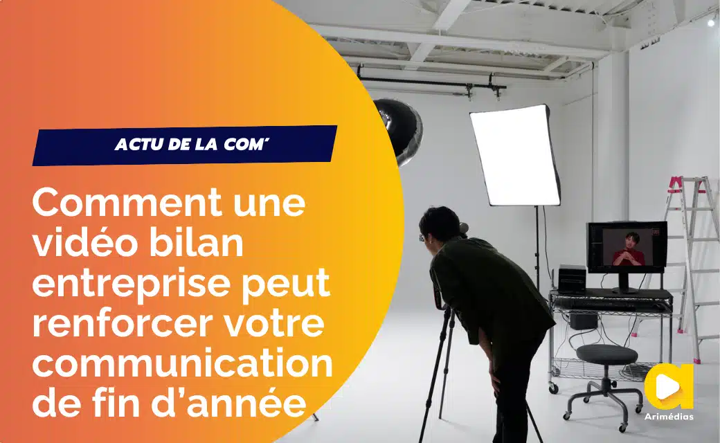 Comment une vidéo bilan entreprise peut renforcer votre communication de fin d’année